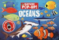 Oceans. Nature pop-up! Ediz. a colori