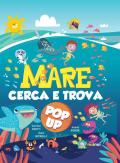 Mare. Cerca e trova pop-up. Ediz. illustrata