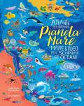 Pianeta Mare. Mappe & video per scoprire gli oceani. Ediz. a colori