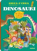 Dinosauri. Gioca e crea. Ediz. a colori