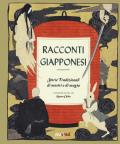 Racconti giapponesi. Storie di mostri e di magia. Ediz. a colori