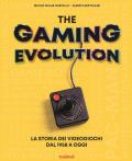 The gaming evolution. La storia dei videogiochi dal 1958 a oggi