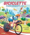 Biciclette. Dal primo velocipede alle e-bike