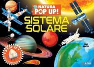 Sistema solare. Natura pop up! Ediz. a colori