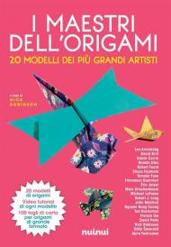 I maestri dell'origami. 20 modelli dei più grandi artisti. Con 100 fogli di carta per origani