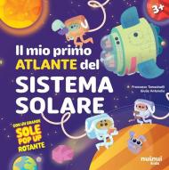 Il mio primo atlante del sistema solare. Ediz. illustrata