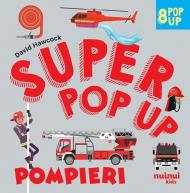 Pompieri. Super pop up! Ediz. a colori