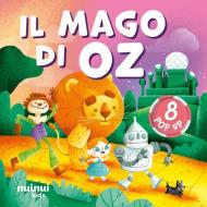 Il mago di Oz. Fiabe pop up. Ediz. a colori