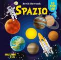 Spazio. Sorprendenti pop up. Ediz. a colori