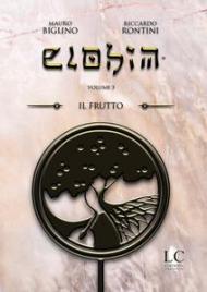 Elohim. Vol. 3: frutto, Il.