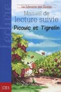 Picouic et Tigrelin. Manuel de lecture suive CE1. Per la Scuola elementare