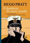 Il desiderio di essere inutile. Le 13 vite di Hugo Pratt nelle interviste di Dominique Petitfaux