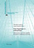 Entre Linguistique Et Anthropologie: Observations de Terrain, Modeles D'Analyse Et Experiences D'Ecriture