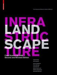 Landscape Infrastructure: Case Studies by Swa