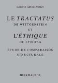 Le Tractatus de Wittgenstein Et L Ethique de Spinoza: Etude de Comparaison Structurale