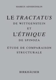 Le Tractatus de Wittgenstein Et L Ethique de Spinoza: Etude de Comparaison Structurale