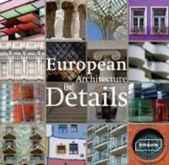 EUROPEAN ARCHITECTURE IN DETAILS