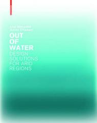 OUT OF WATER - DESIGN SOLUTIONS FOR ARID REGIONS