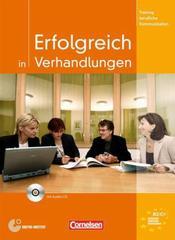 Training Berufliche Kommunikation. Erfolgreich in Verhandlungen.Mit Audio-CD