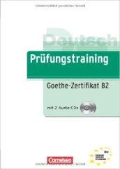 Prufungstraining daf: Goethe-zertifikat B2. Ubungsbuch. Con 2 CD. Per le Scuole superiori