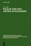 Paulus Und Das Antike Schulwesen: Schule Und Bildung Des Paulus