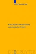 Kants Begriff Transzendentaler Und Praktischer Freiheit: Eine Entwicklungsgeschichtliche Studie