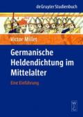Germanische Heldendichtung Im Mittelalter: Eine Einfuhrung