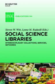 Social Science Libraries: Interdisciplinary Collections, Services, Networks