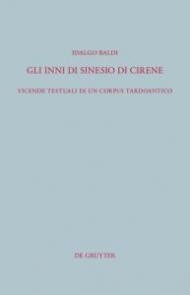 Gli Inni Di Sinesio Di Cirene: Vicende Testuali Di Un Corpus Tardoantico