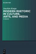 Modern Rhetoric in Culture, Arts, and Media: 13 Essays