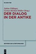 Der Dialog in Der Antike / the Ancient Dialogue