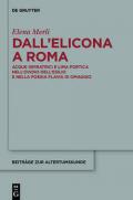 Dall'elicona a Roma: Acque Ispiratrici E Lima Poetica Nell'ovidio Dell'esilio E Nella Poesia Flavia Di Omaggio