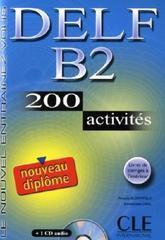 DELF B2 Nouveau diplôme. 200 activités