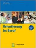 Orientierung im Beruf. Per le Scuole superiori