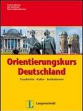 Orientierungskurs Deutschland. Per le Scuole superiori. Con espansione online