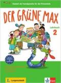 Der grune Max. Lehrbuch. Per la Scuola elementare. 2.