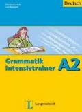 Grammatik intensivtrainer. A2. Per le Scuole superiori
