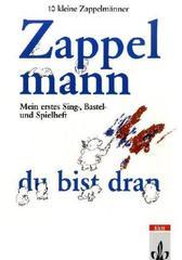 Zehn kleine Zappelmänner: Deutsch als Fremdsprache für Vor- und Grundschulkinder. Mein erstes Sing-, Bastel- und Spielheft