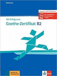 Mit Erfolg zum Goethe-Zertifikat B2. Buch und Audiodateien. Per le Scuole superiori. Con CD-Audio