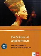 Die Schöne ist angekommen: Ein Grammatikkrimi