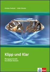 Klipp und klar. Lehrbuch, ohne Lösungen. Per le Scuole superiori