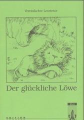 Vereinfachte Lesetexte Fur Kinder - Level 3: Der Gluckliche Lowe