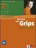 Deutsch mit grips. Kursbuch. Per le Scuole superiori: 2