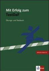 Mit erfolg zu zertifikat deutch. Livello B2. Testbuch. Per le Scuole superiori. Con CD Audio