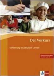 Der Vorkurs neue Ausgabe. Einfuhrung ins Deutsch-Lernen. Con CD Audio. Per le Scuole superiori