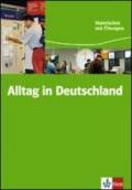 Alltag in Deutschland. Per le Scuole superiori