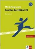 Mit Erfolg zum Goethe-Zertifikat. Livello C1. Ubungsbuch. Per le Scuole superiori. Con CD Audio