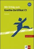 Mit Erfolg zum Goethe-Zertifikat. Livello C1. Testbuch. Per le Scuole superiori. Con CD Audio