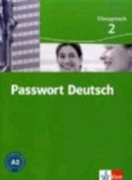 Passwort deutsch. Ubungsbuch. Per le Scuole superiori: 2