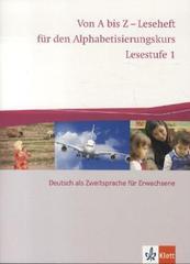 Von A bis Z - Alphabetisierungskurs. Lesestufe 1: Deutsch als Zweitsprache für Erwachsene